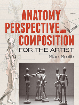 Anatomy, Perspective and Composition for the Artist (A QED book)