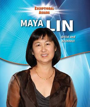 Maya Lin: Artist and Architect - Book  of the Exceptional Asians