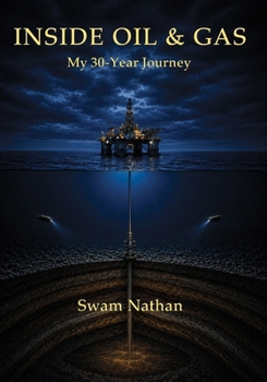 Paperback Inside Oil & Gas: My 30-Year Journey Book