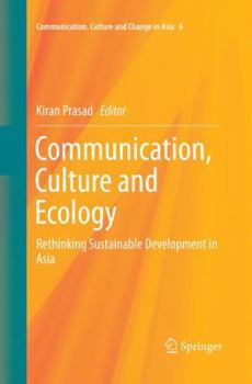 Paperback Communication, Culture and Ecology: Rethinking Sustainable Development in Asia Book