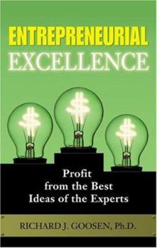 Paperback Entrepreneurial Excellence: Profit from the Best Ideas of the Experts Book