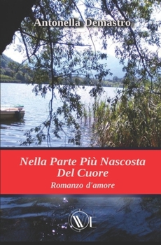 Paperback Nella Parte Più Nascosta del Cuore [Italian] Book