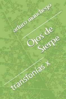 Paperback Ojos de Sierpe: transfonías x [Spanish] Book