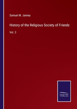 Paperback History of the Religious Society of Friends: Vol. 3 Book