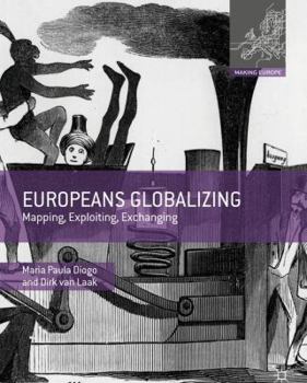 Paperback Europeans Globalizing: Mapping, Exploiting, Exchanging Book