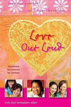 Hardcover Love Out Loud: Love One Another as I Have Loved You Book