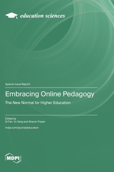 Hardcover Embracing Online Pedagogy: The New Normal for Higher Education Book