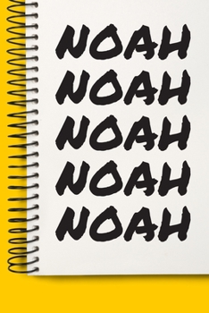 Name NOAH  A beautiful personalized: Lined Notebook / Journal Gift, 120 Pages, 6 x 9 inches , NoteBook Gift For NOAH , Personal Diary, NOAH , ... Diary to Write, work, or home!, Soft Cover,