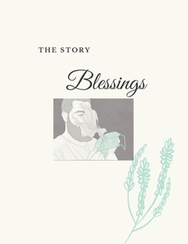Paperback The story Blessings: Being grateful for blessings is one of the best, and one of the greatest qualities that an individual should possess. Book