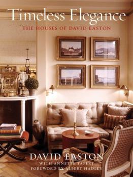 Hardcover Timeless Elegance: The Houses of David Easton Book