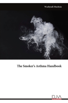 Paperback The Smoker's Asthma Handbook Book