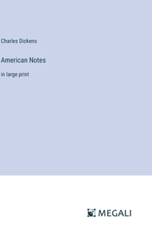 Hardcover American Notes: in large print Book