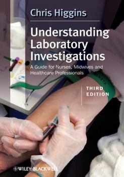 Paperback Understanding Laboratory Investigations: A Guide for Nurses, Midwives and Health Professionals Book