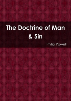 Paperback The Doctrine of Man & Sin: Christian Doctrine Book