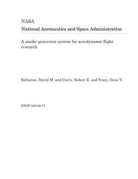 Paperback A Smoke Generator System for Aerodynamic Flight Research Book