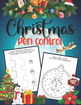 Paperback Christmas Pen Control: Lines and Shape Tracing Workbook for Toddlers and Kids Book