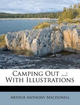 Paperback Camping Out ...: With Illustrations Book