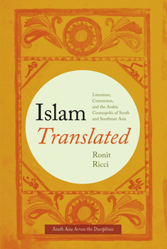 Paperback Islam Translated: Literature, Conversion, and the Arabic Cosmopolis of South and Southeast Asia Book