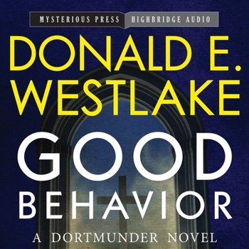 Good Behavior - Book #6 of the Dortmunder
