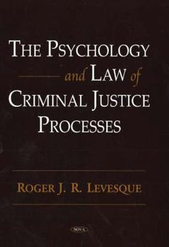 Hardcover The Psychology And Law Of Criminal Justice Processes: Cases And Materials Book