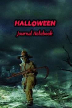 Paperback Halloween Journal Notebook: Daily Journaling - Lined Paper Wide Ruled Notes Spark Your Imagination and Positive Thinking - Ghost Reaper Cover Prin Book