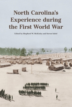 Hardcover North Carolina's Experience during the First World War Book