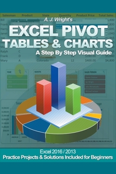 Paperback Excel Pivot Tables & Charts - A Step By Step Visual Guide Book