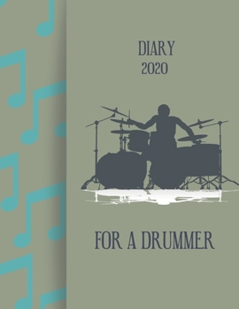 Diary 2020 For A Drummer: 2020 diary, journal for women journal for men, writing journal, journals to write in, appointment diary, planner, organiser