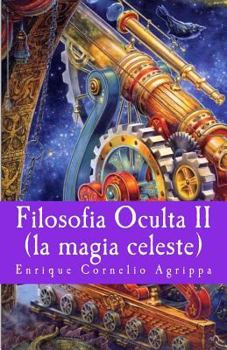 Paperback Filosofia Oculta II: la magia celeste [Spanish] Book