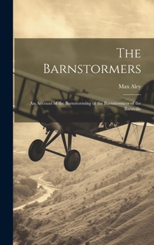 Hardcover The Barnstormers: An Account of the Barnstorming of the Barnstormers of the Barnville Book