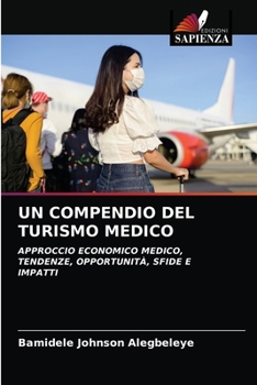 Paperback Un Compendio del Turismo Medico [Italian] Book