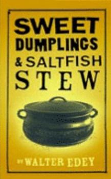 Paperback Sweet Dumplings and Salt Fish Stew Book