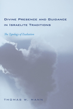 Paperback Divine Presence and Guidance in Israelite Traditions: The Typology of Exaltation Book
