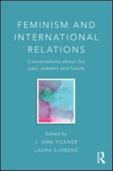 Paperback Feminism and International Relations: Conversations about the Past, Present and Future Book