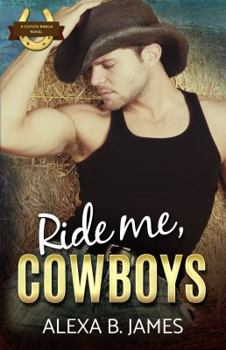 Ride Me, Cowboys (Coyote Ranch) - Book #3 of the Coyote Ranch