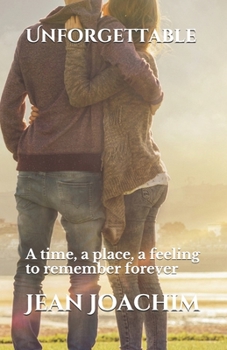 Paperback Unforgettable: A time, a place, a feeling to remember forever Book