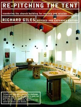 Paperback Re-Pitching the Tent: Re-Ordering the Church Building for Worship and Mission Book