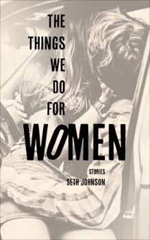 Paperback The Things We Do for Women Book