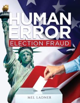 Paperback Human Error: Election Fraud Book