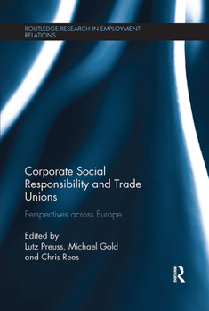 Paperback Corporate Social Responsibility and Trade Unions: Perspectives Across Europe Book