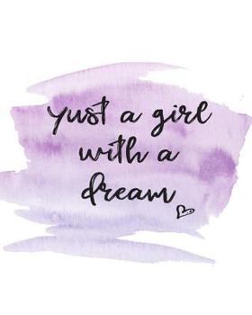 Paperback Just a Girl with a Dream Book