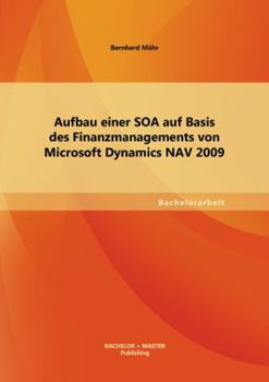 Paperback Aufbau einer SOA auf Basis des Finanzmanagements von Microsoft Dynamics NAV 2009 [German] Book