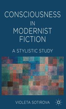 Hardcover Consciousness in Modernist Fiction: A Stylistic Study Book