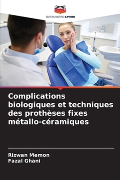 Paperback Complications biologiques et techniques des prothèses fixes métallo-céramiques [French] Book