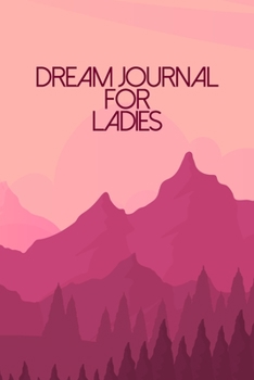 Paperback Dream Journal For Ladies: A Guided Notebook Diary With Prompts To Record All Your Dreams Book