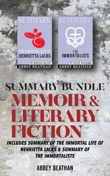 Paperback Summary Bundle: Memoir & Literary Fiction: Includes Summary of The Immortal Life of Henrietta Lacks & Summary of The Immortalists Book