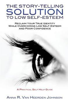 Paperback The Story-Telling Solution to Low Self-Esteem Book
