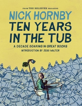 Hardcover Ten Years in the Tub: A Decade Soaking in Great Books Book
