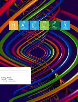 Paperback Hadley: Hadley Composition Notebook, Personalised Name Notebook, Periodic Table Style Science Fan Notebook, Future Chemist Not Book