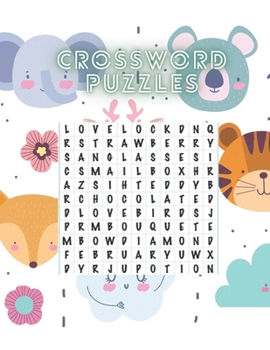 Crossword Puzzles: First Children Crossword Puzzle Book For Kids Age 6- 10 And For 3rd Graders (Easy Word Learning Activities for Kids)
